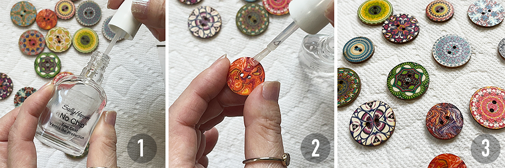 Step 1: Dip brush in clear nail polish, Step 2: Apply thin coat to wooden button, Step 3: Allow to dry